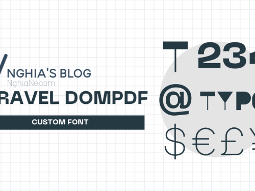 Laravel domPDF cách tùy biến Font chữ bất chấp mọi thể loại