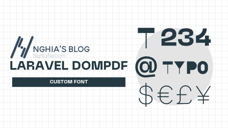 Laravel domPDF cách tùy biến Font chữ bất chấp mọi thể loại