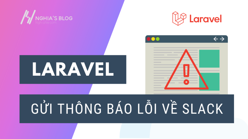 Laravel gửi lỗi người dùng đến Slack