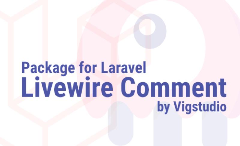 Tạo hệ thống comment đơn giản với Livewire Comment